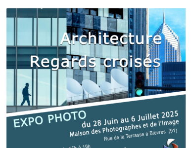 “Architecture – Regards Croisés” – 28 Juin au 6 Juillet 2025, les samedi et dimanche de 15h à 19h – Maison des Photographes et de l’Image, rue de la Terrasse  à Bièvres (91)